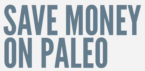 Save Money on Paleo