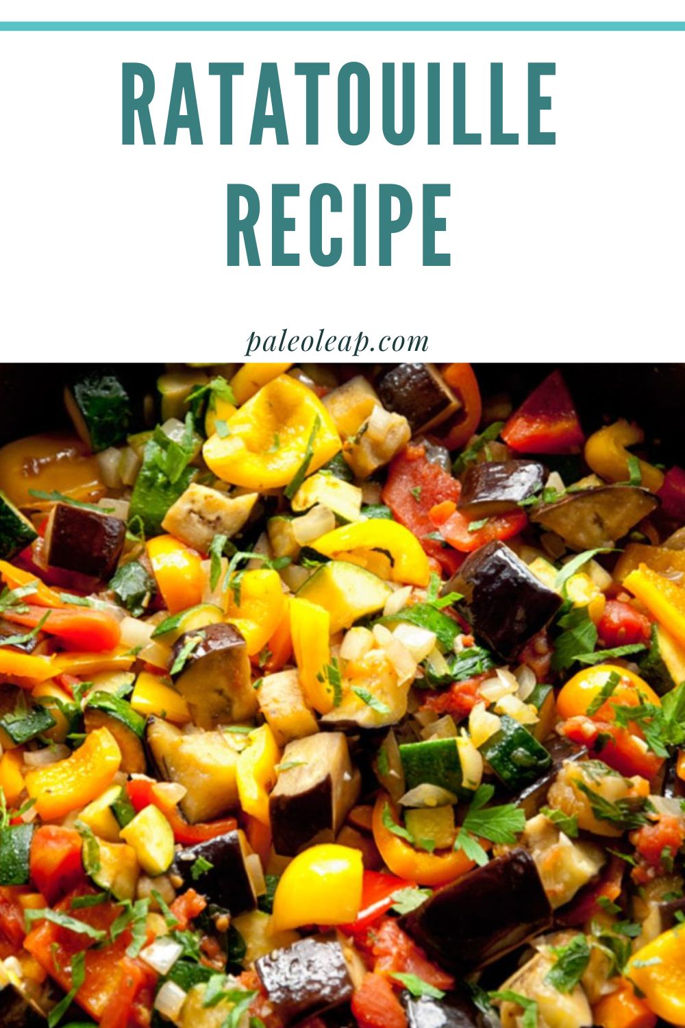 Ratatouille Recipe | Paleo Leap