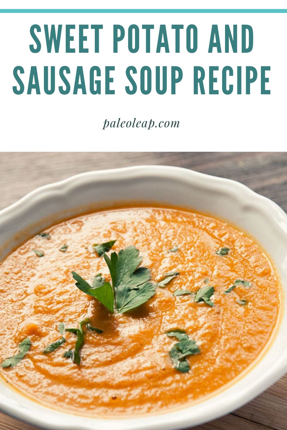 Sweet Potato And Sausage Soup Recipe | Paleo Leap