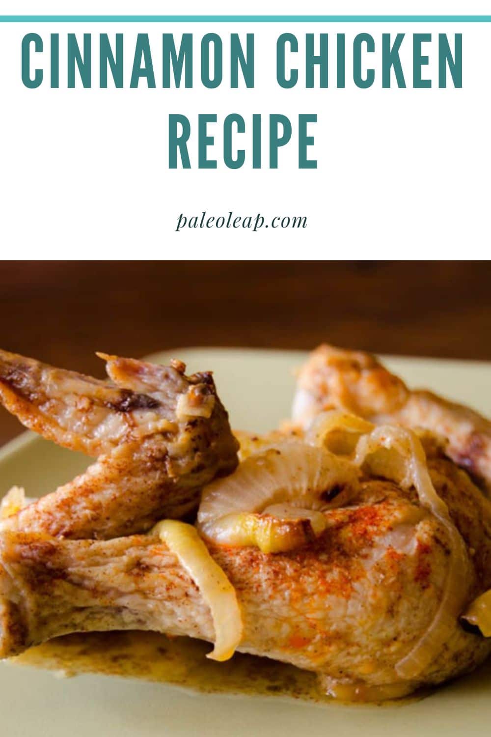 Cinnamon Chicken Recipe Paleo Leap
