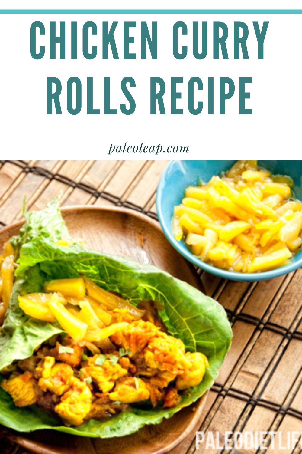 Chicken Curry Rolls With Mango Chutney Recipe Paleo Leap