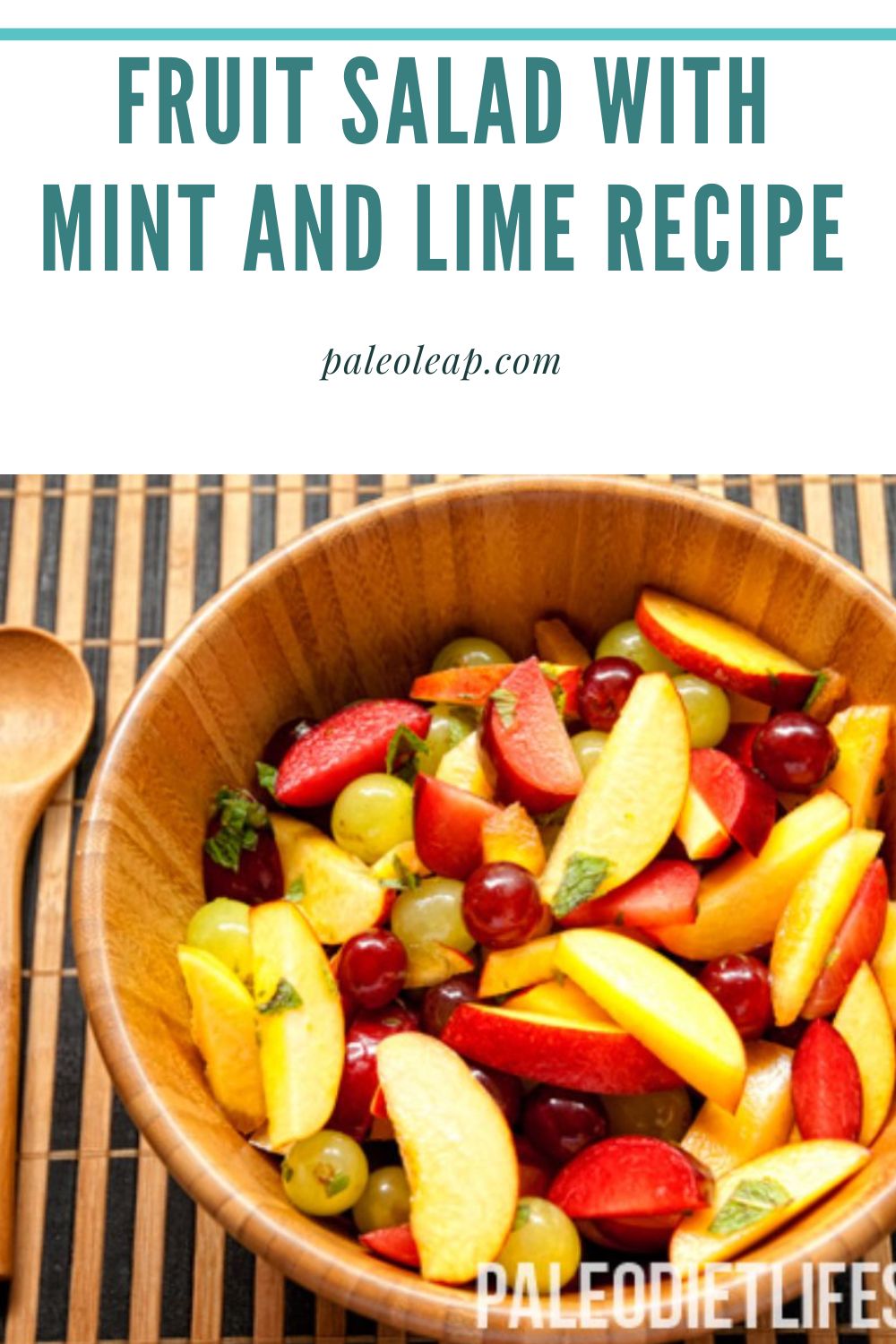 Fruit Salad With Mint and Lime Recipe Paleo Leap