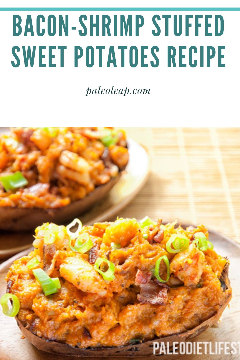 Bacon-Shrimp Stuffed Sweet Potatoes Recipe | Paleo Leap