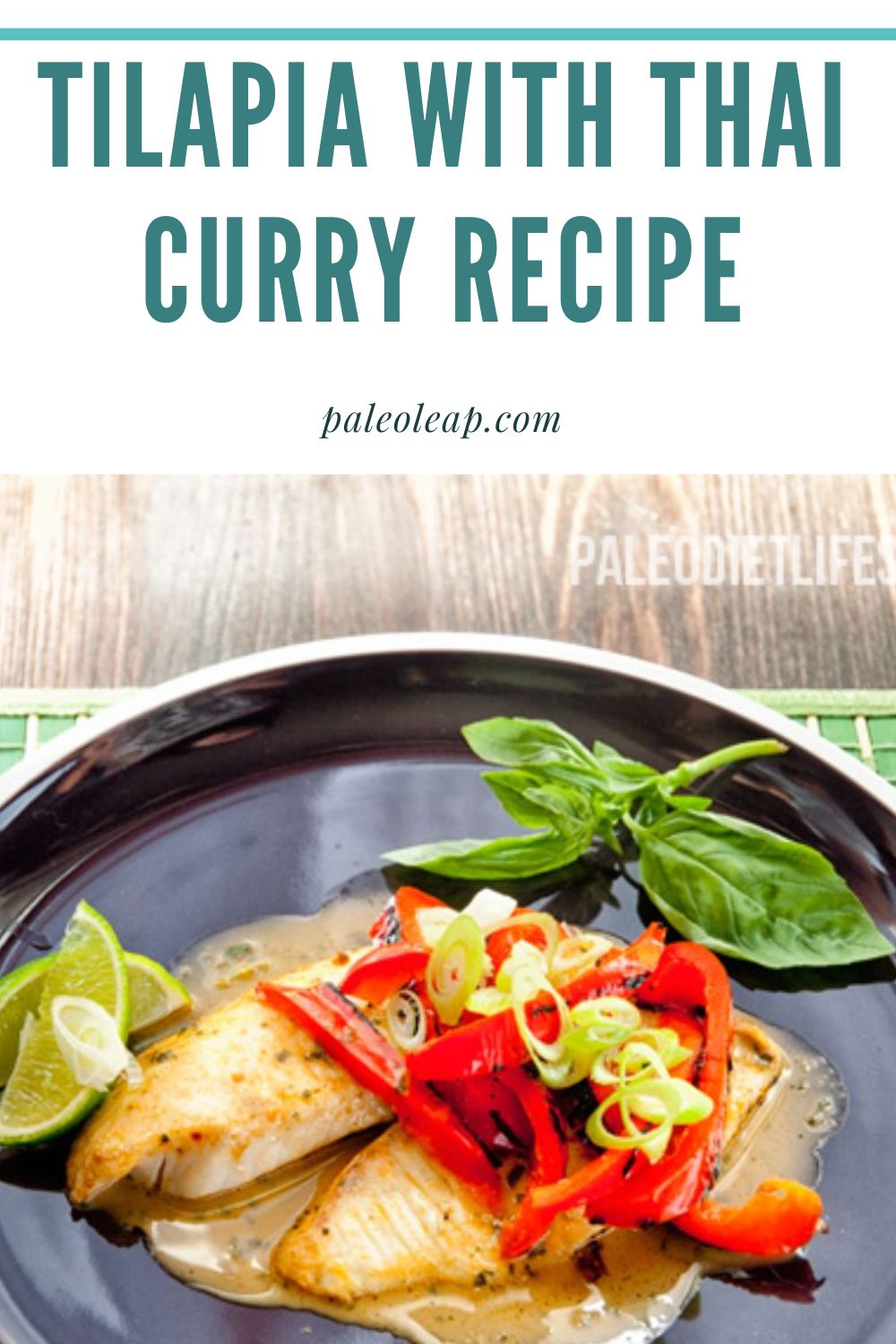 Tilapia With Thai Curry Recipe Paleo Leap