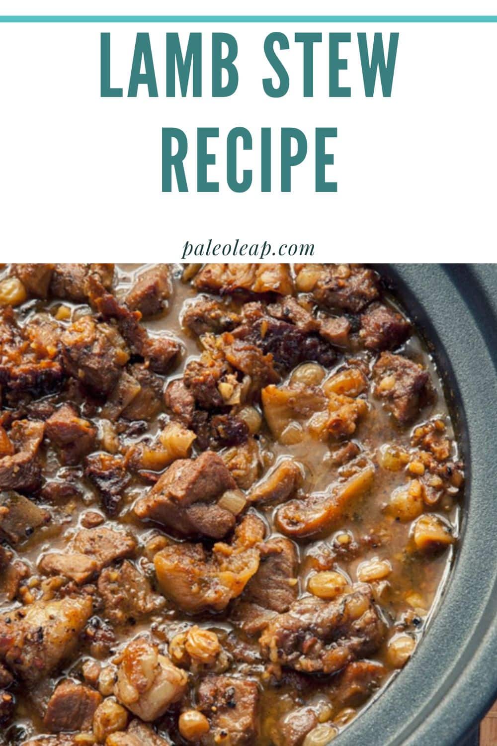 Lamb Stew Recipe | Paleo Leap