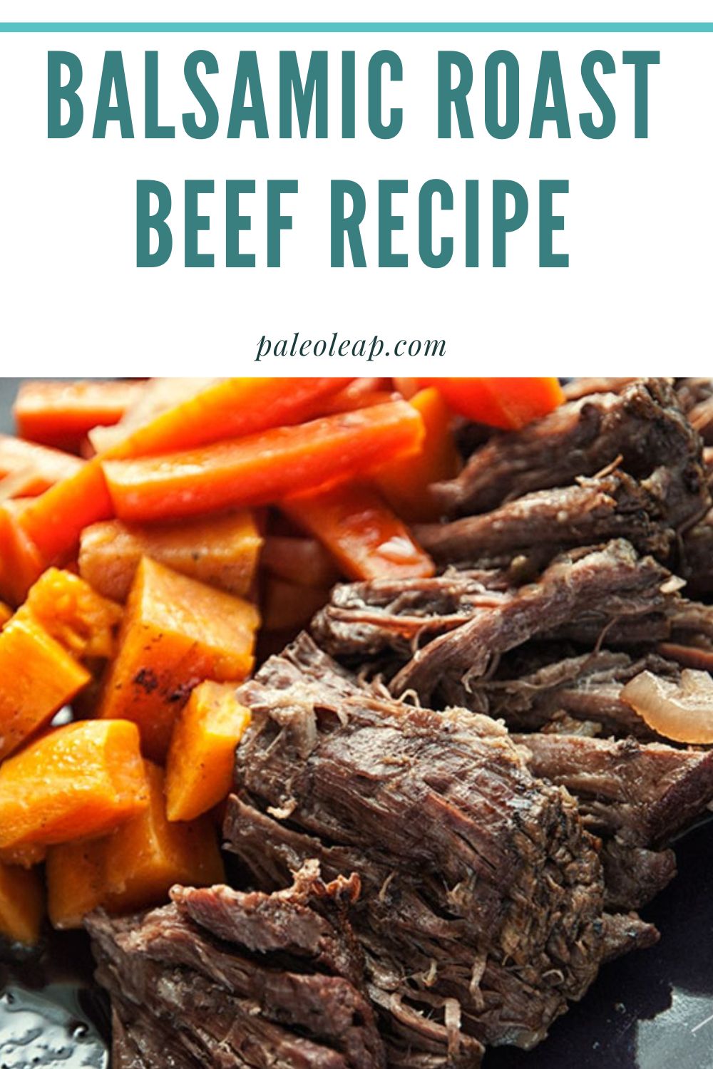 Balsamic Roast Beef Recipe Paleo Leap