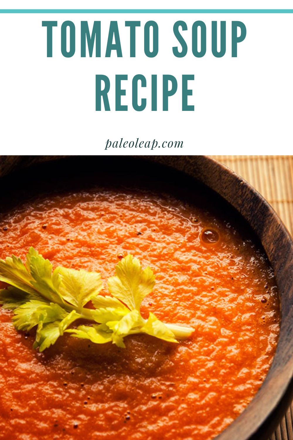Tomato Soup Recipe | Paleo Leap
