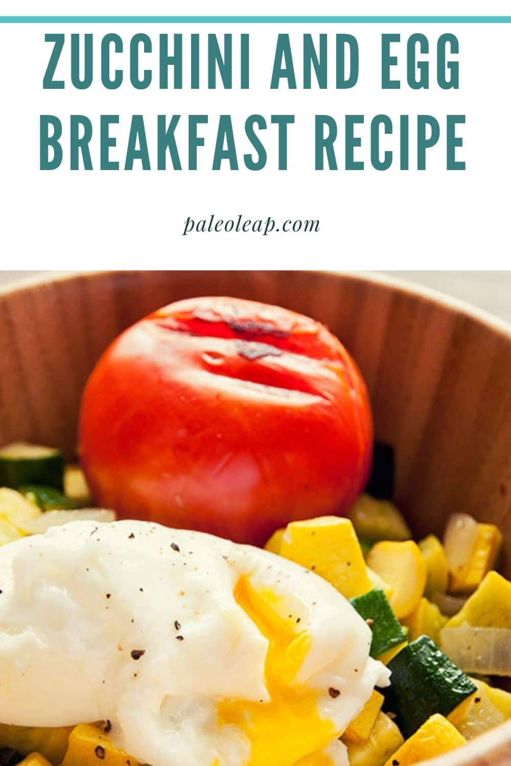 Zucchini and Egg Breakfast Recipe | Paleo Leap