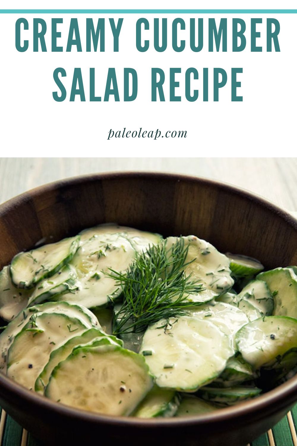 Creamy Cucumber Salad Recipe | Paleo Leap