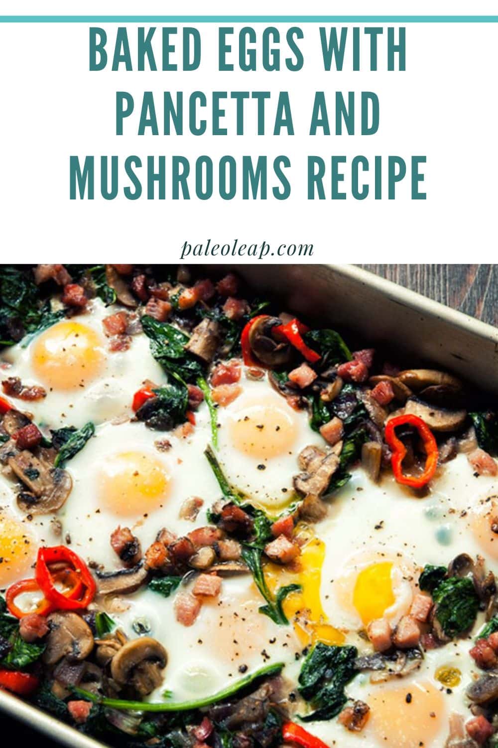 Baked Eggs with Pancetta And Mushrooms Recipe Paleo Leap