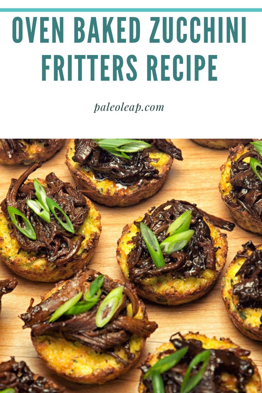 Oven Baked Zucchini Fritters Recipe Paleo Leap