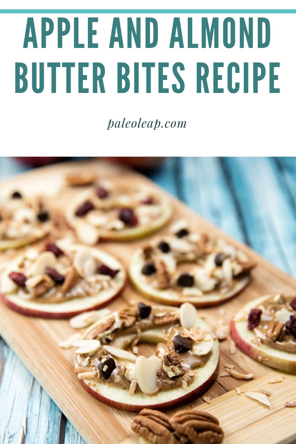 Apple and Almond Butter Bites Recipe | Paleo Leap