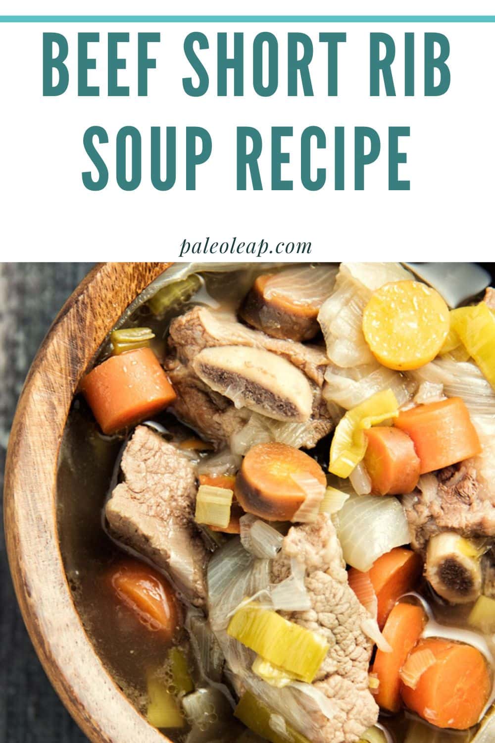 Beef Short Rib Soup Recipe Paleo Leap