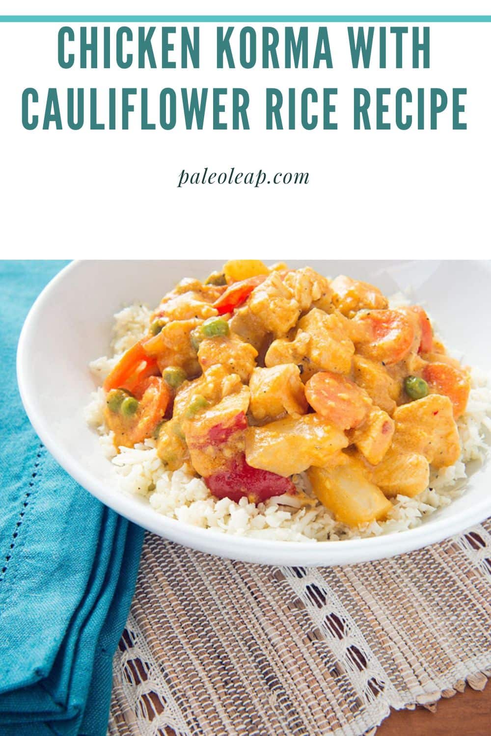 Chicken Korma With Cauliflower Rice Recipe | Paleo Leap