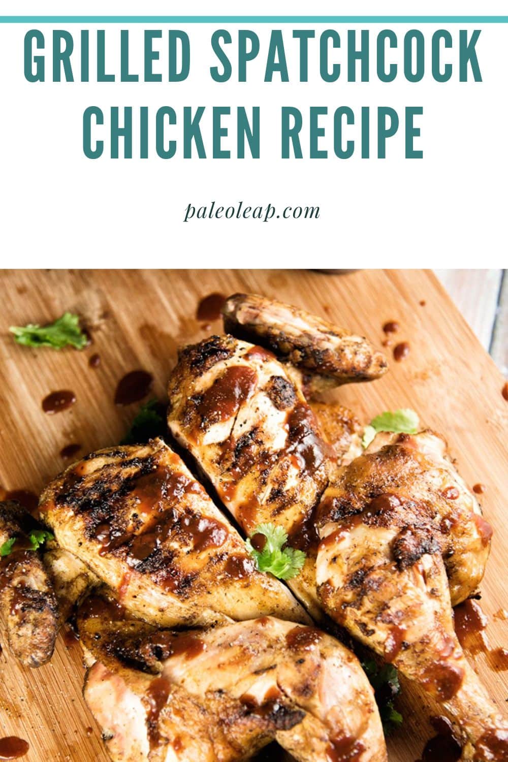 Grilled Spatchcock Chicken Recipe | Paleo Leap