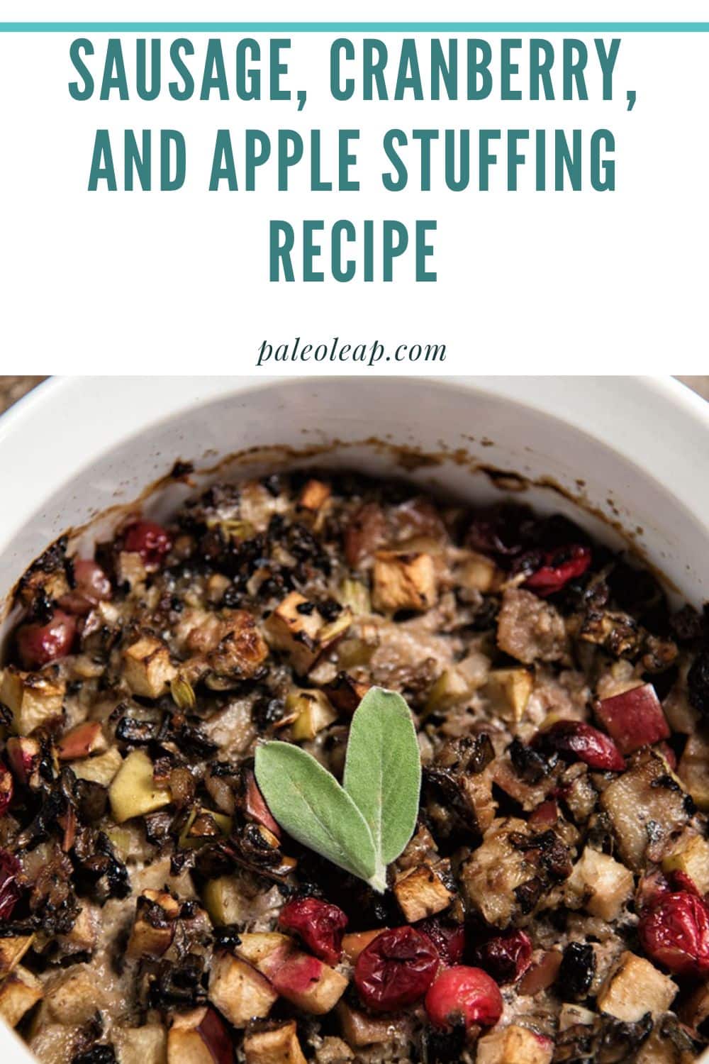 Sausage, Cranberry, and Apple Stuffing Recipe Paleo Leap