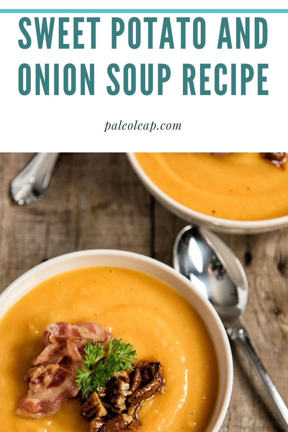Sweet Potato and Onion Soup Recipe Paleo Leap