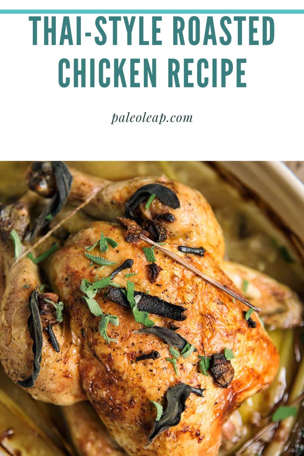 Thai-Style Roasted Chicken Recipe | Paleo Leap