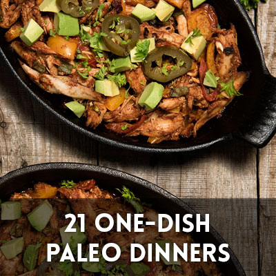 21 One-Dish Paleo Dinner Recipes | Paleo Leap