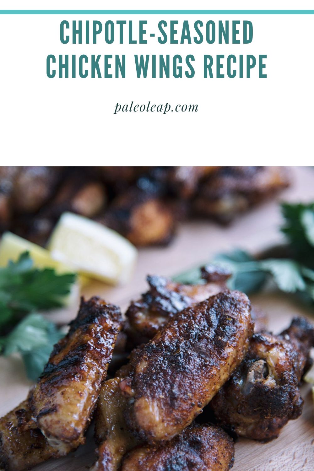 ChipotleSeasoned Chicken Wings Recipe Paleo Leap