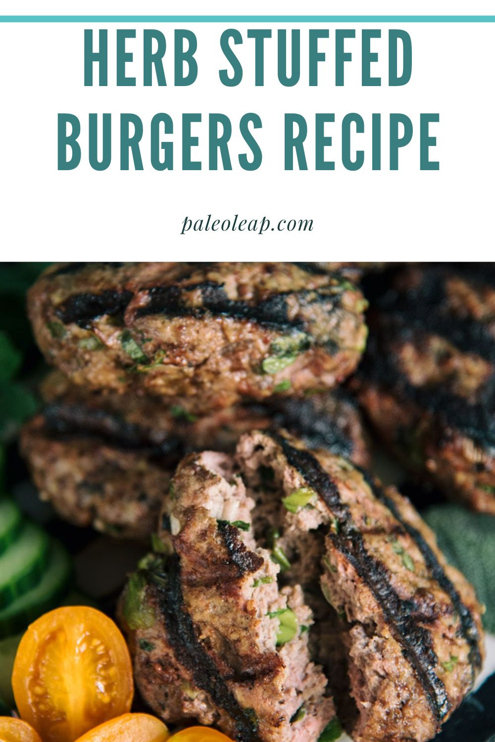 Herb Stuffed Burgers Recipe Paleo Leap
