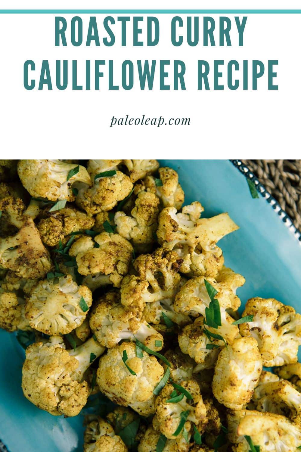 Roasted Curry Cauliflower Recipe | Paleo Leap