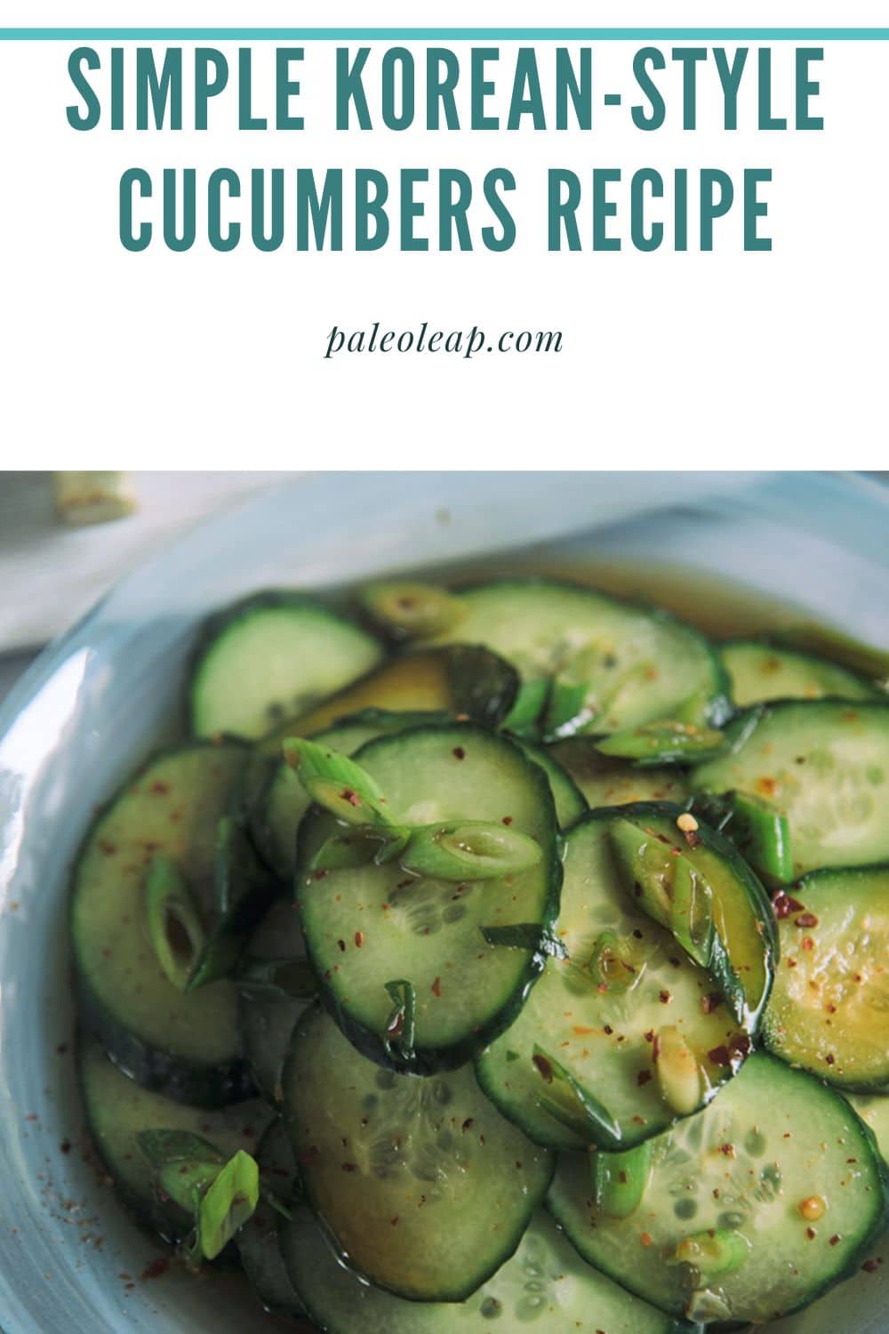 Simple KoreanStyle Cucumbers Recipe Paleo Leap