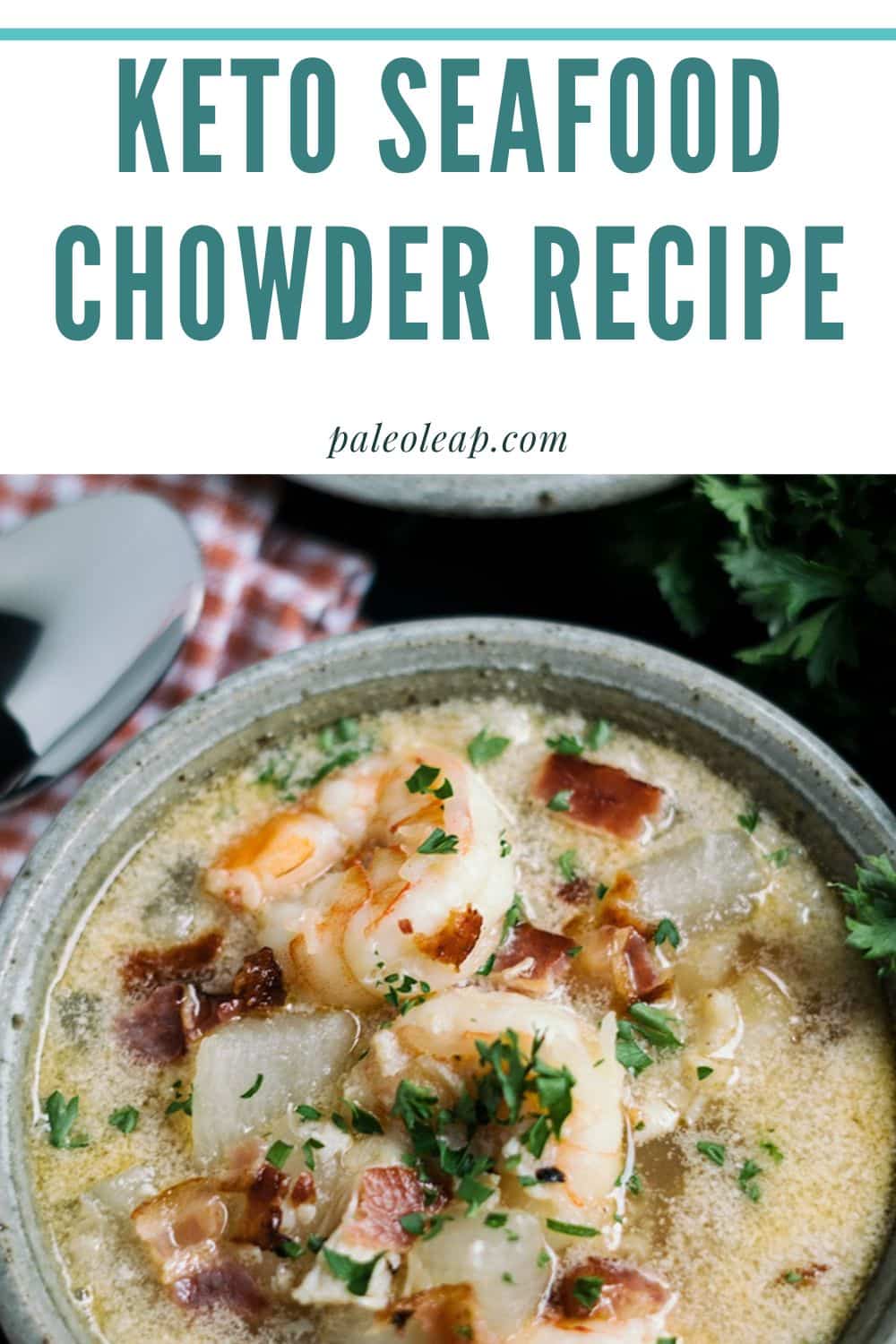 Keto Seafood Chowder Recipe Paleo Leap