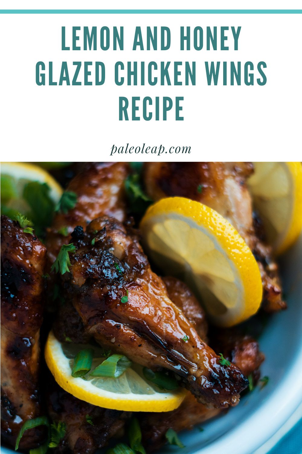 Lemon And Honey Glazed Chicken Wings Recipe Paleo Leap