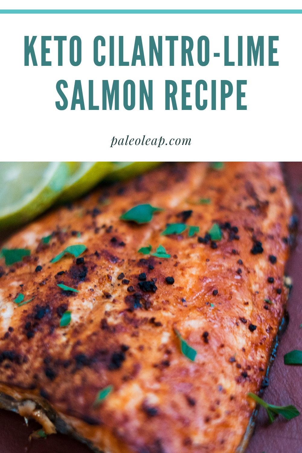 Keto CilantroLime Salmon Recipe Paleo Leap