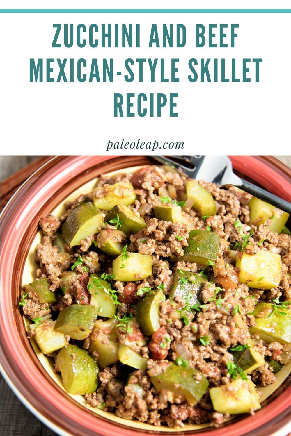 Zucchini and Beef Mexican-Style Skillet Recipe | Paleo Leap