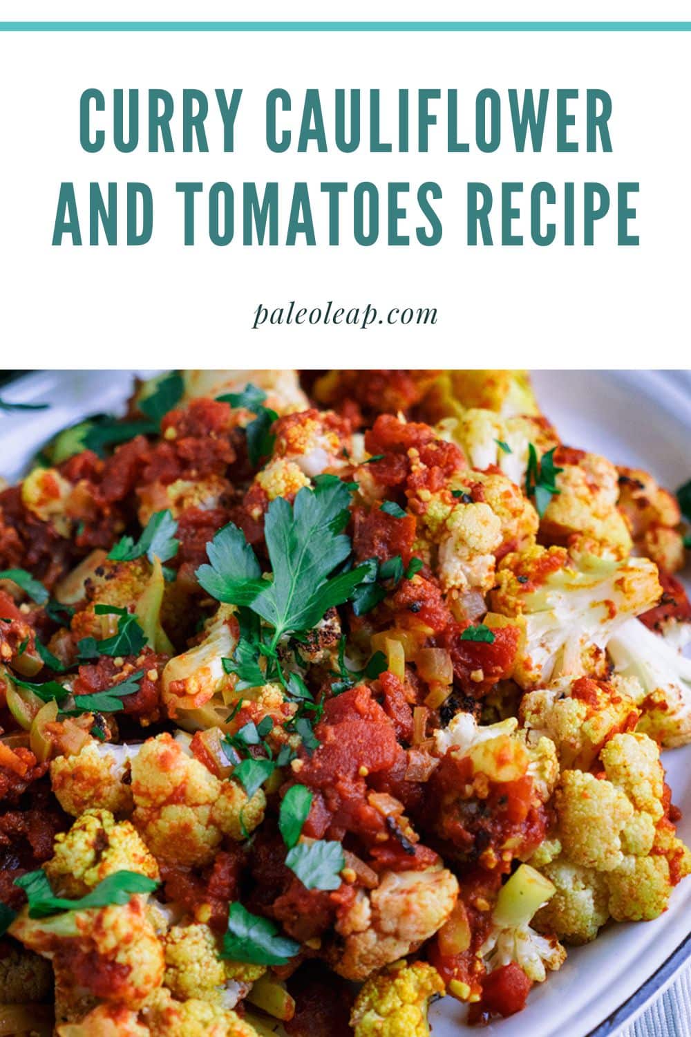 Curry Cauliflower and Tomatoes Recipe | Paleo Leap