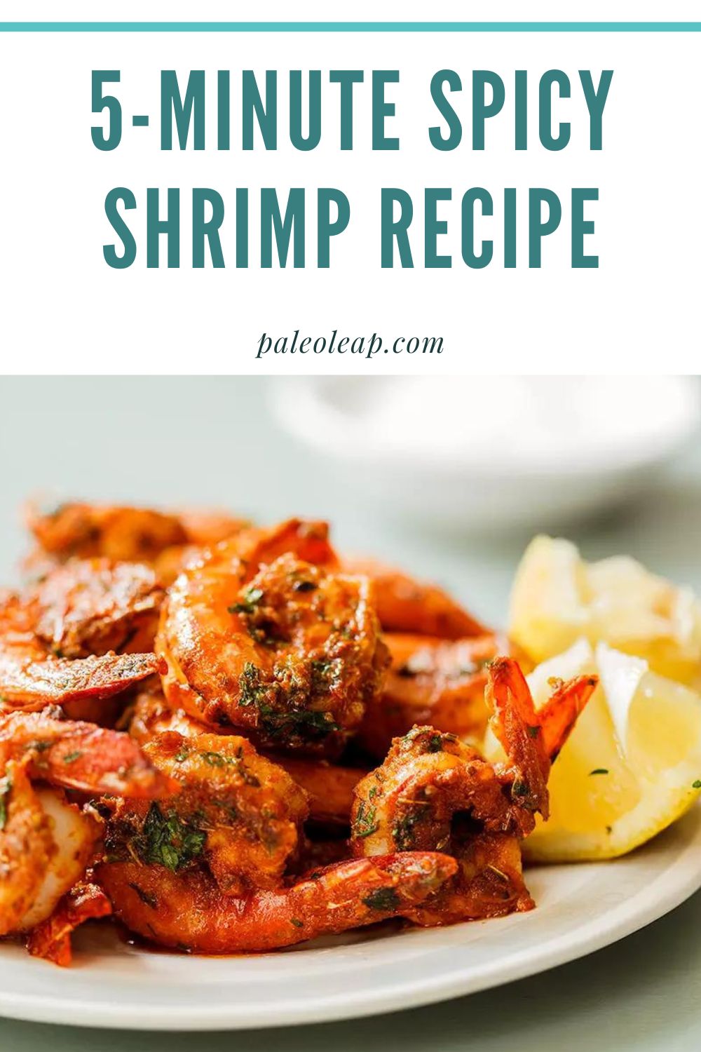 5-Minute Spicy Shrimp Recipe | Paleo Leap