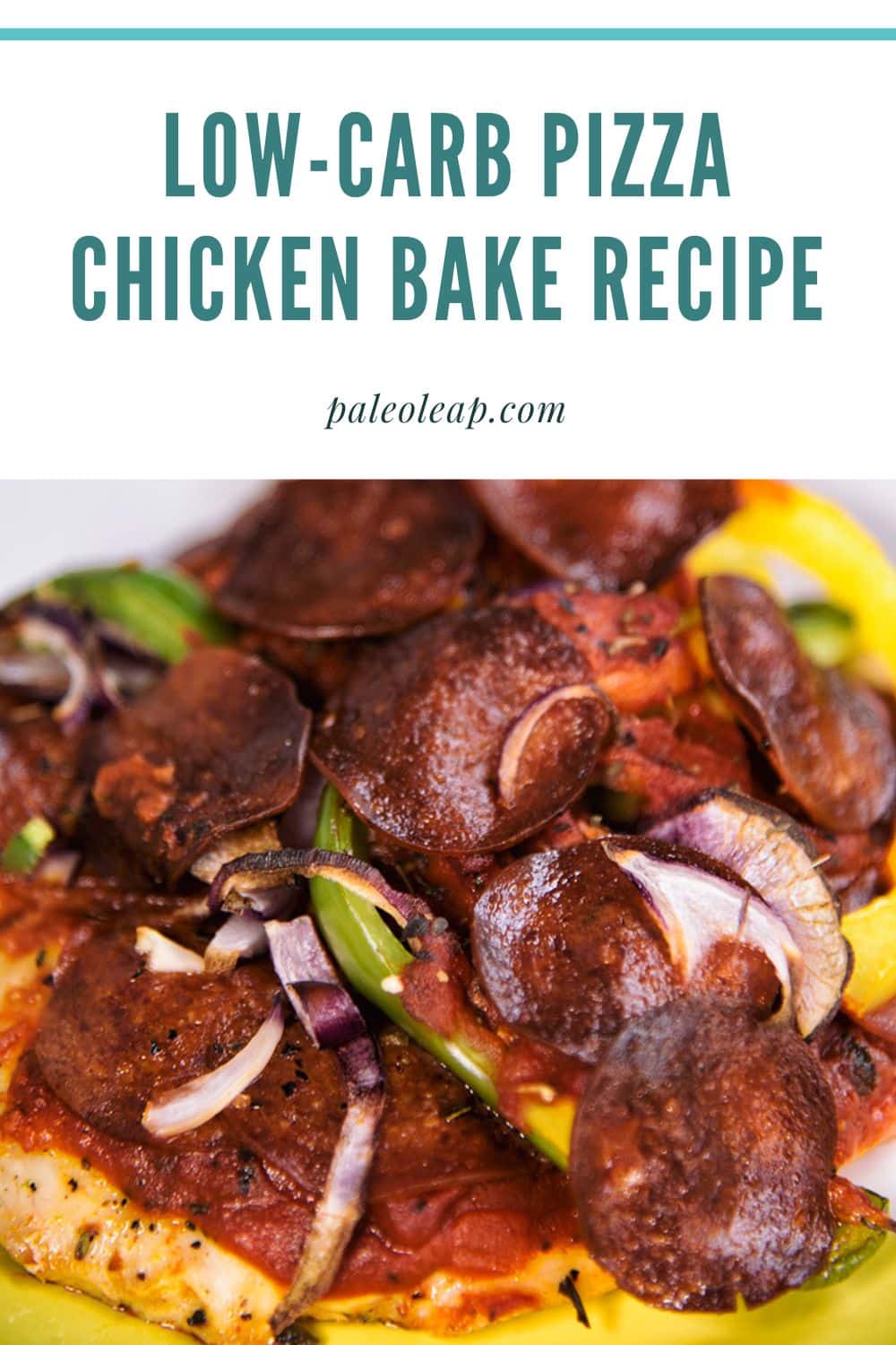Low-Carb Pizza Chicken Bake Recipe | Paleo Leap