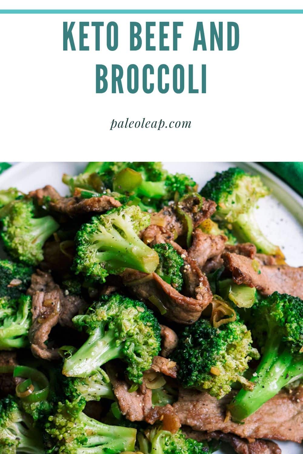 Keto Beef And Broccoli Recipe | Paleo Leap