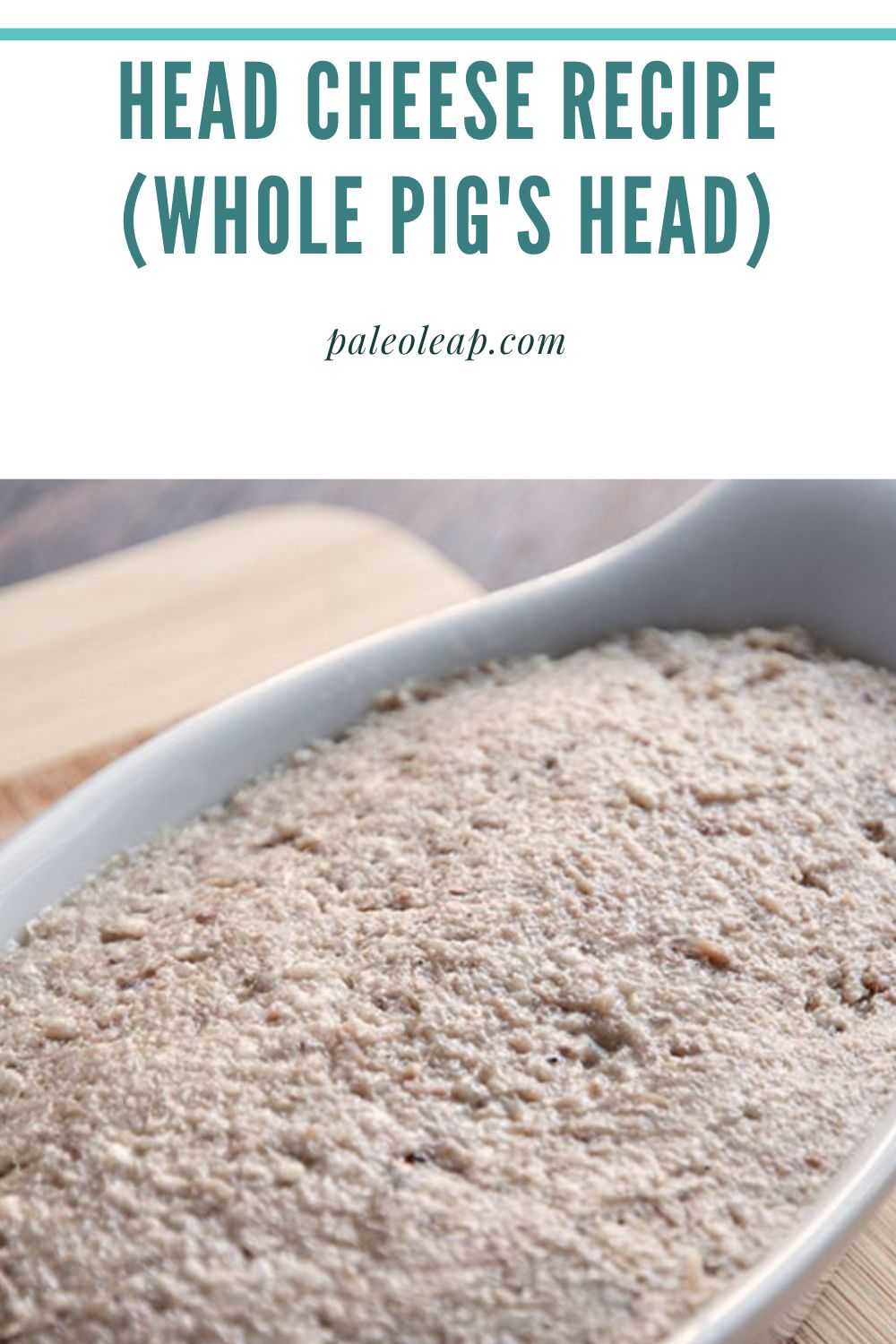 Head Cheese Recipe (Whole Pig's Head) Paleo Leap