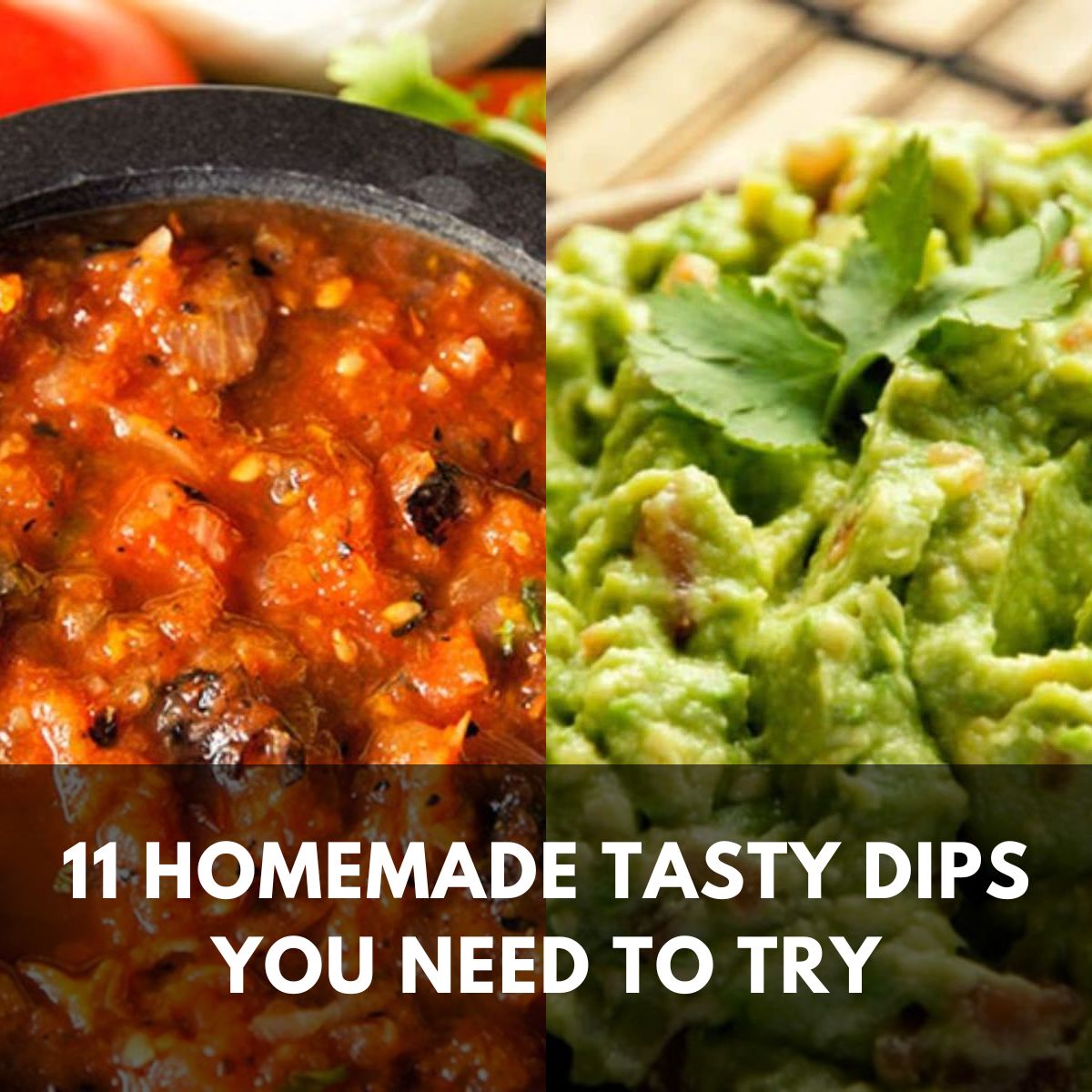 11 homemade tasty dips you need to try main