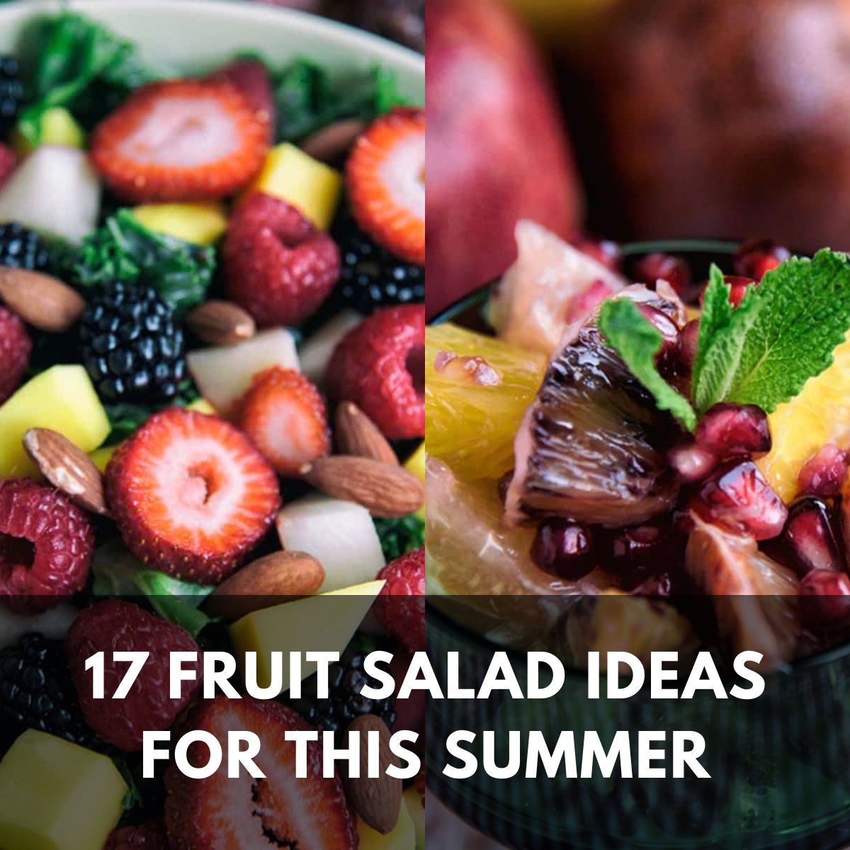 17 fruit salad ideas for this summer main