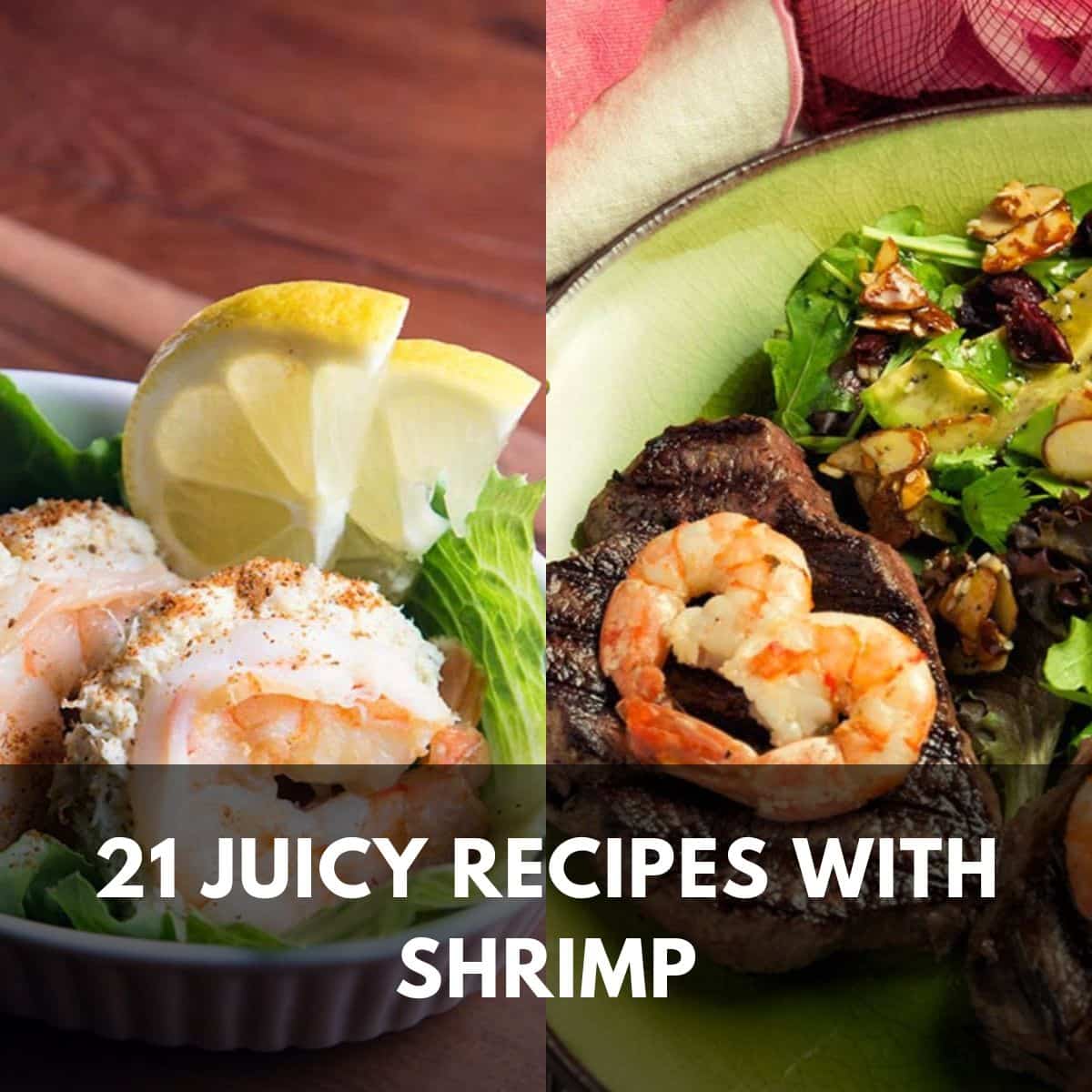 21 Juicy Recipes With Shrimp