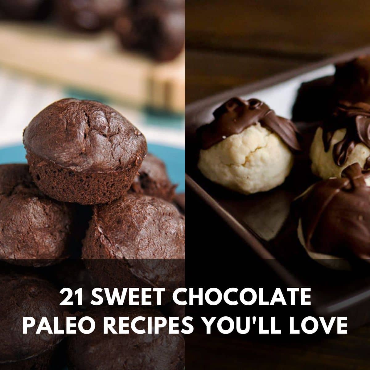 21 sweet chocolate paleo recipes youll love main