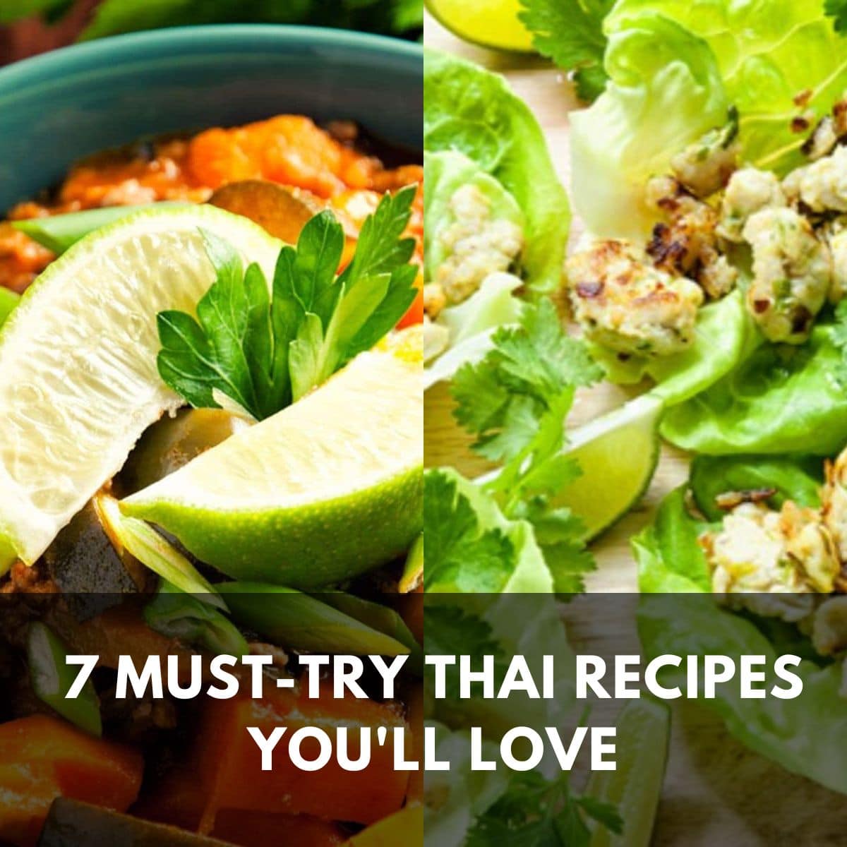 7 Must Try Thai Recipes Youll Love