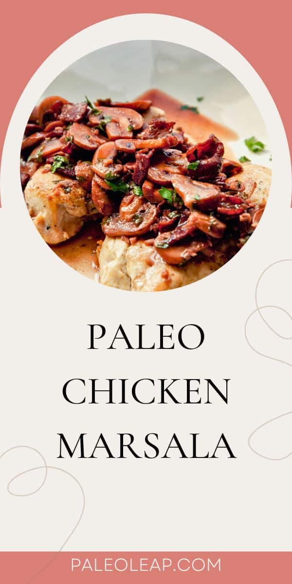 Paleo Chicken Marsala Paleo Leap