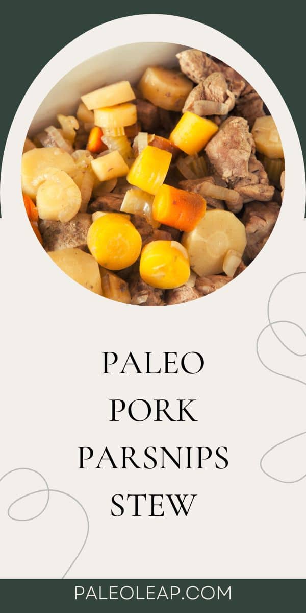 Slow Cooker Paleo Pork Stew with Parsnips Paleo Leap