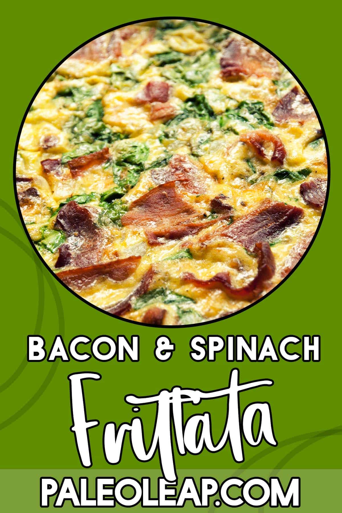Bacon and Spinach Frittata | Paleo Leap
