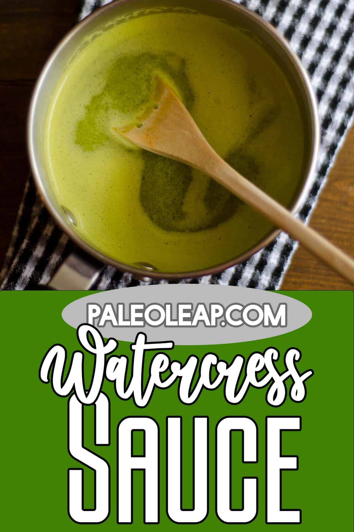 Watercress Sauce | Paleo Leap